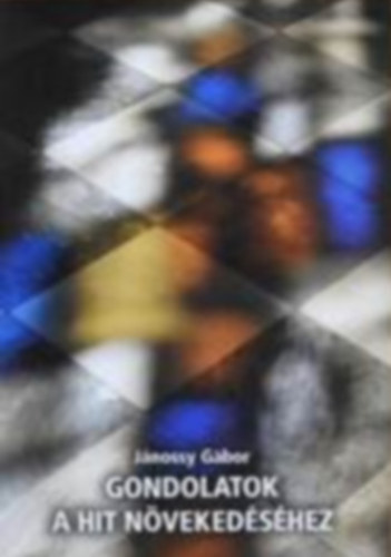 Jnossy Gbor - Gondolatok a hit nvekedshez