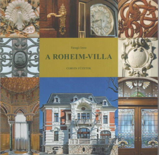 Farag� Imre - A Roheim-villa - Corvin f�zetek