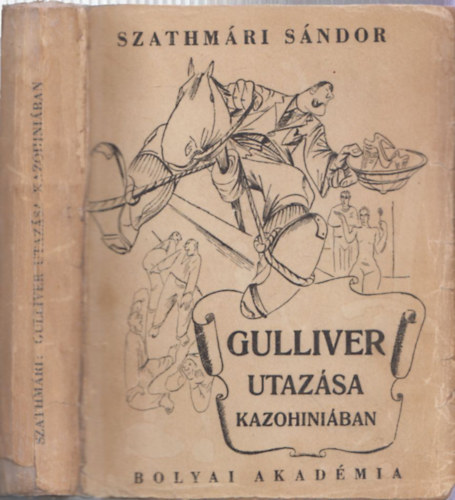 Szathmri Sndor - Gulliver utazsa Kazohiniban