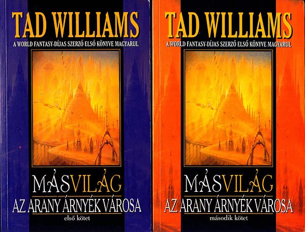 Tad Williams - Msvilg - Az arany rnyk vrosa I-II.