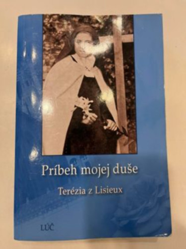 Terézia z Lisieux - Príbeh mojej duse (szlovák nyelvű)