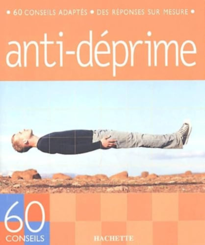 Anti-d�prime 60 conseils