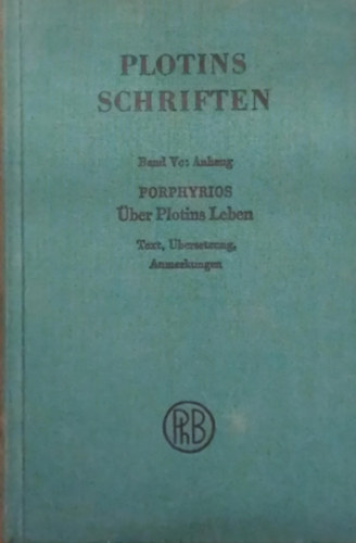 Porphyrios. �ber Plotins Leben und �ber die Ordnung seiner Schriften