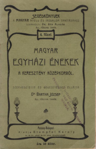 Dr. Bartha Jzsef - Magyar egyhzi nekek a keresztny kzpkorbl