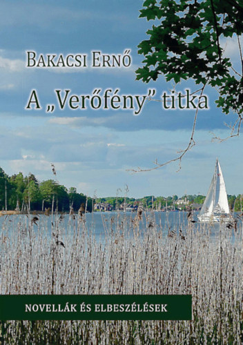Bakacsi Ernő - A Verőfény titka