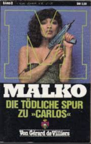 MALKO - Die Tödliche Spur zu Carlos Band 8