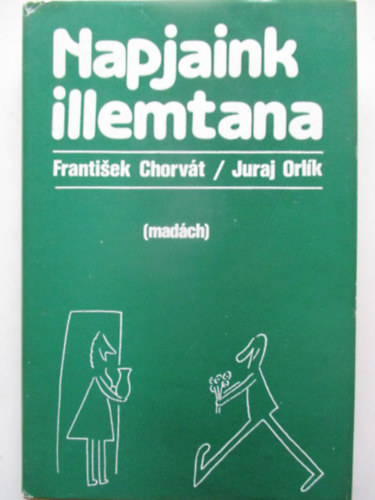 F.-Orlk, J. Chorvát - Napjaink illemtana
