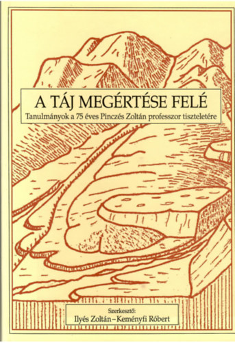 Ily�s Zolt�n  (szerk.) - A t�j meg�rt�se fel�