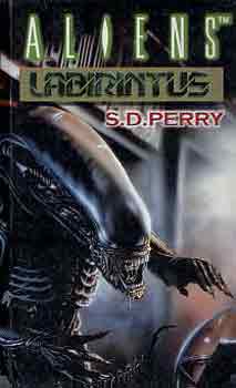 S.D. Perry - Aliens-Labirintus