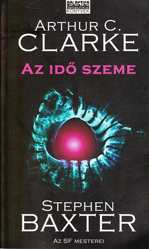 Artur C. Clarke; Stephen Baxter - Az id szeme
