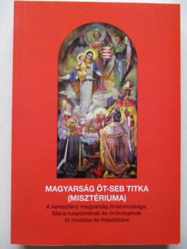 Magyarsg t-seb titka (misztriuma)