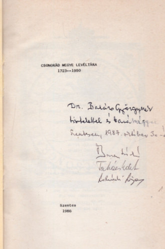 Barta L�szl�  (szerk.) - Csongr�d megye lev�lt�ra 1723-1950