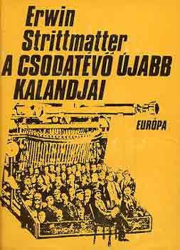 Erwin Strittmatter - A csodatévő újabb kalandjai