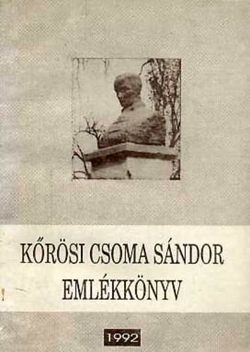 Fábián Ernő (szerk.) - Kőrösi Csoma Sándor emlékkönyv