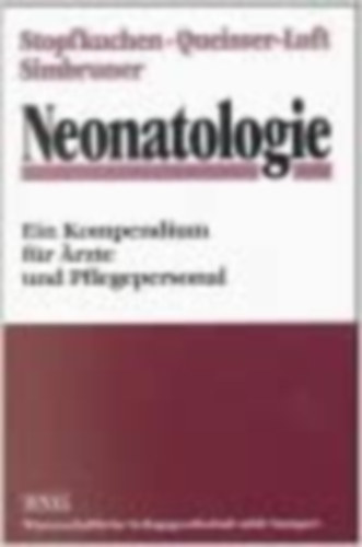 Dr. Herwig Stopfkuchen - Neonatologie : ein Kompendium fr rzte und Pflegepersonal