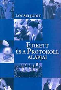 Lcsei Judit - Etikett s a protokoll alapjai