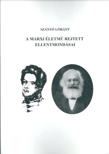 Sz�nt� L�r�nt - A marxi �letm� rejtett ellentmond�sai