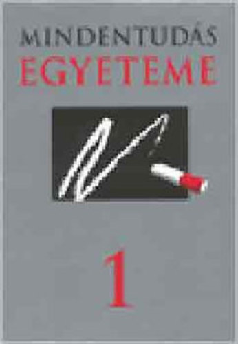 Hitseker Mária -Szilágyi Zsuzsa (szerk.) - Mindentudás egyeteme 1-4.