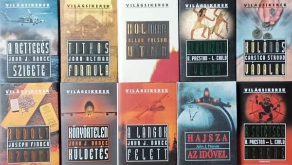 Douglas Preston Lincoln Child, John J. Nance, John Altman, Allan Folsom Joseph Finder - 10 db Vilgsikerek knyv: Kdolt zenet + Eltkozott vlgy +  A Sttsg Kereke + A rettegs szigete +  Hajsza az idvel + Knyrtelen kldets + A lngok felett + Klns vdalku + Titkos formula