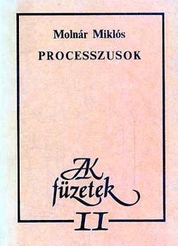 Moln�r Mikl�s - Processzusok