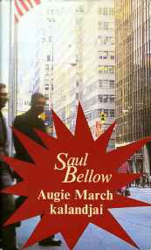 Saul Bellow - Augie March kalandjai  1-2   (The Adventures of Augie March) teljes kiad�s
