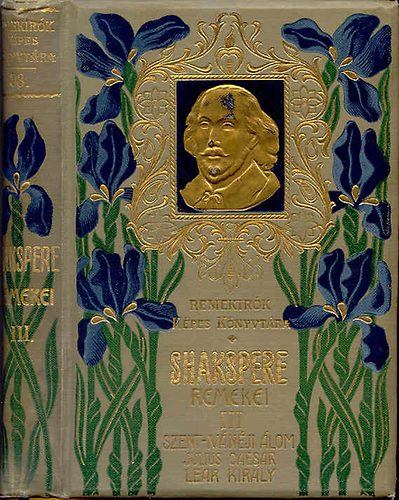 William Shakespeare - Shakspere remekei III.: Szent-ivánéji álom-Julius Caesar-Lear király