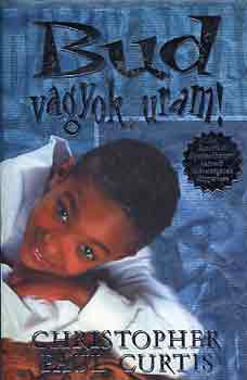 Christpoher Paul Curtis - Bud vagyok, uram!
