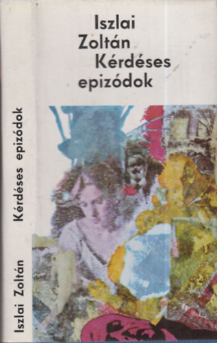 Iszlai Zoltn - Krdses epizdok (dediklt)