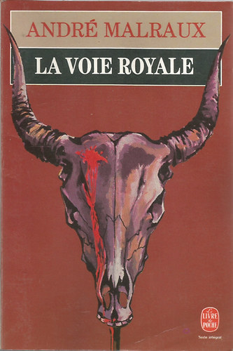 Andr Malraux - La Voie Royale