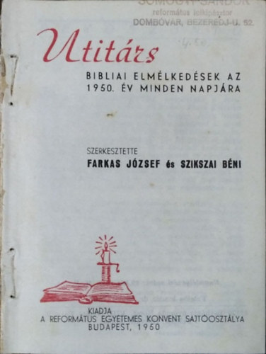 Farkas Jzsef - Szikszai Bni  (szerk.) - titrs - Bibliai elmlkedsek az 1950. v minden napjra