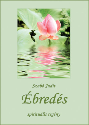 Szab� Judit - �bred�s