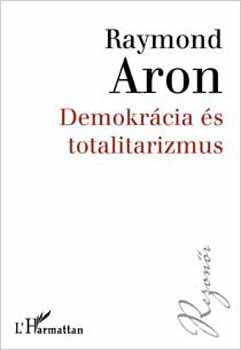 Raymond Aron - Demokr�cia �s totalitarizmus