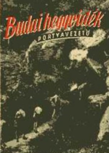 P�li Tivadar - Budai hegyvid�k portyavezet�