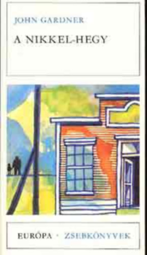 L�szl� Bal�zs  John Gardner (ford.) - A Nikkel-hegy - pasztor�l (Eur�pa Zsebk�nyvek 153)