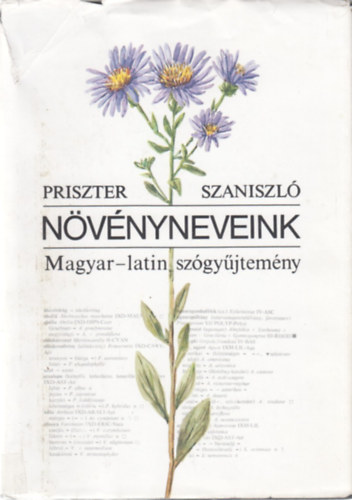 Priszter Szaniszl - Nvnyneveink  (Magyar-latin szgyjtemny)