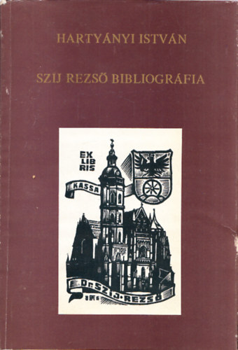 Harty�nyi Istv�n - Sz�j Rezs� bibliogr�fia 1934-1987