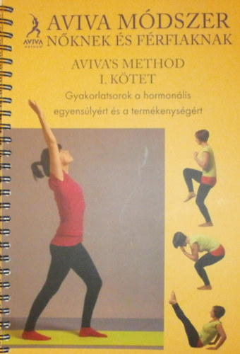 Aviva Steiner - Aviva módszer - Nőknek és férfiaknak I.