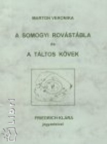 Marton Veronika - A somogyi rovástábla és a táltos kövek