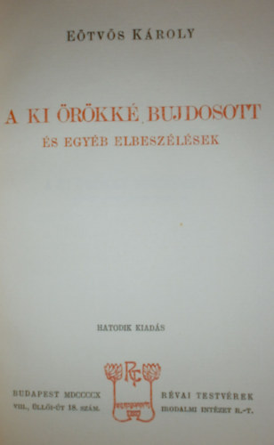 Eötvös Károly - A ki örökké bujdosott és egyéb elbeszélések