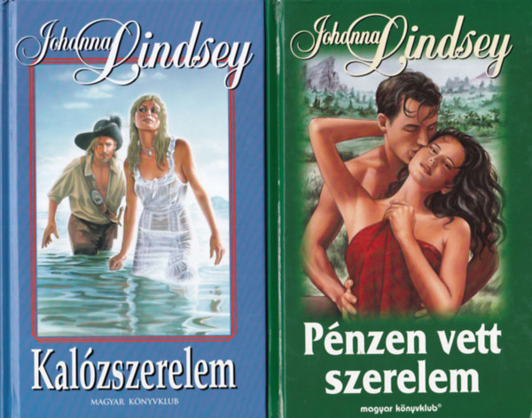 Johanna Lindsey - 2 db Johanna Lindsey reg�ny: P�nzen vett szerelem + Kal�zszerelem