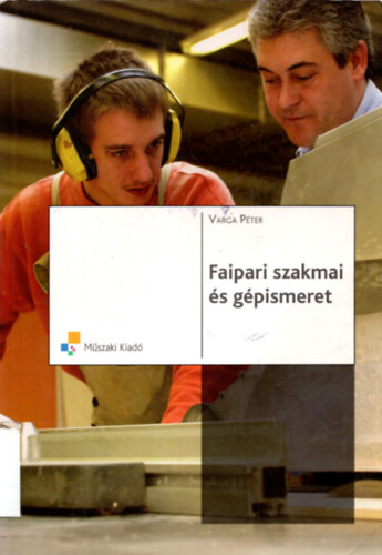 Varga P�ter - Faipari szakmai �s g�pismeret