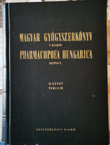 Dr Schulek Elemér - Magyar Gyógyszerkönyv V.kiadás III.kötet