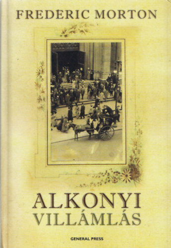Frederic Morton - Alkonyi villmls