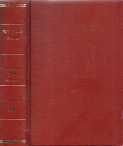 Ravasz Lszl  (szerk.) - Protestns Szemle XXXIV. vfolyam 1925
