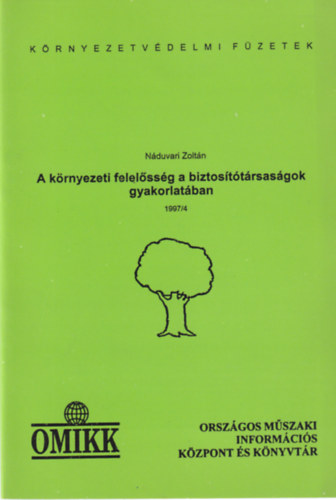 Ndudvari Zoltn - A krnyezeti felelssg a biztosttrsasgok gyakorlatban