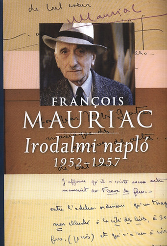 Francois Mauriac - Irodalmi napl 1952-1957