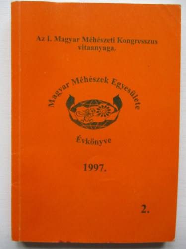 Sajermann Géza (szerk.) - A Magyar Méhészek Egyesülete Évkönyve 1997.