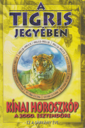 Csang Tien-li - A Tigris s a Srkny jegyben - Knai horoszkp a 2000. vre