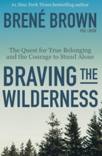 Brené Brown - Braving the Wilderness