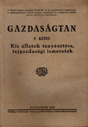 Kis állatok tenyésztése, tejgazdasági ismeretek (Gazdaságtan V. kötet)